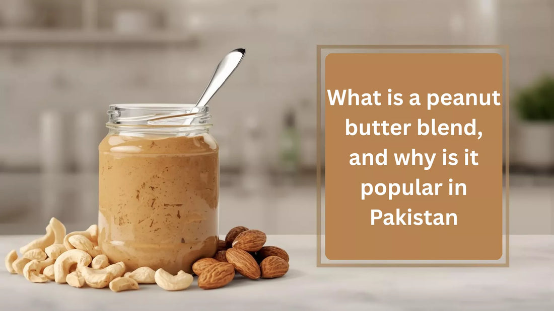 What is a peanut butter blend, and why is it popular in Pakistan